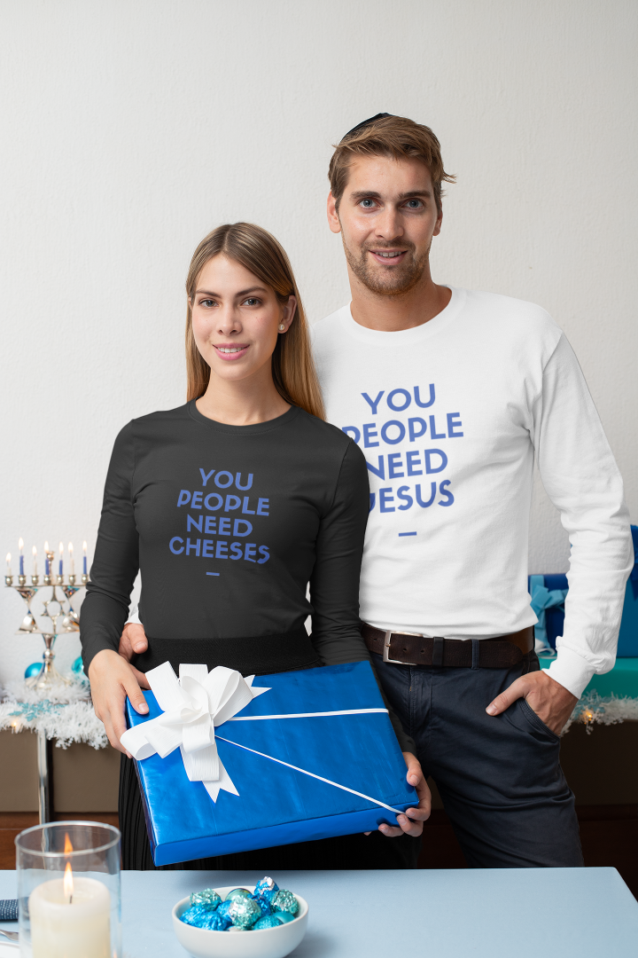 two models,both wearing long sleeve shirts, one reads you people need cheeses and the other you people need jesus